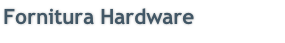 Fornitura Hardware
